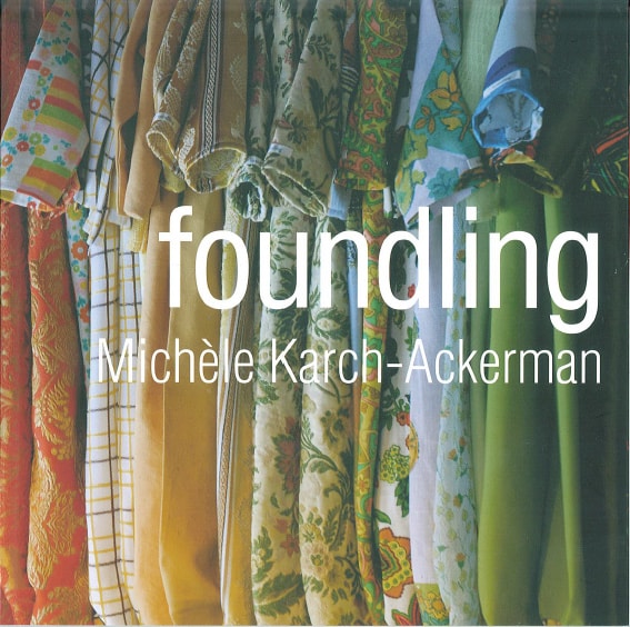 Foundling, Michèle Karch-Ackerman