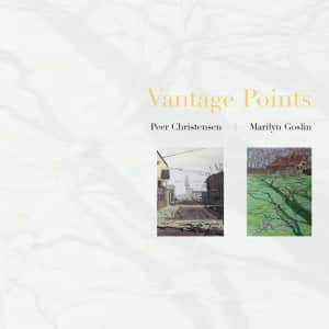 Vantage Points exhibition publication. Text reads: "Vantage Points: Peer Christensen, Marilyn Goslin." Cover features two urban and rural landscape paintings.