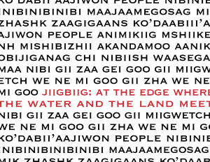 William Kingfisher's exhibition publication. Text reads: "Jiigbiig: at the Edge Where the Water and the Land Meet." Cover feature publication title in Anishinaabemowin.