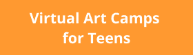 white text on orange background that reads: Virtual Art Camps for Teens