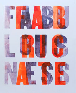 Large block capital type that says “fabulousness” in purple and “fabricate” in orange. The words are spread over three lines and overlap in places.